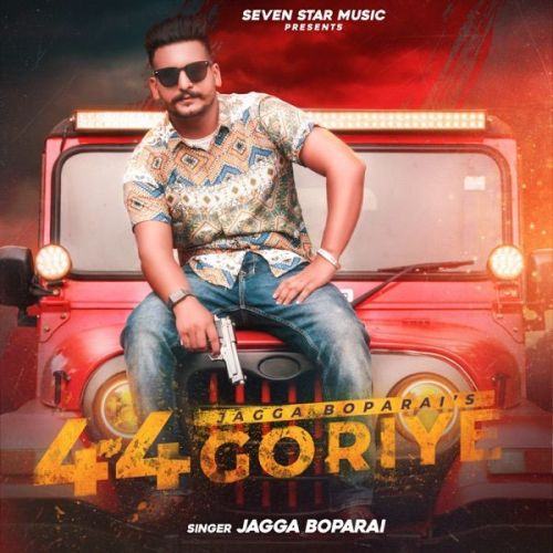 44 Goriye Jagga Boparai Mp3 Song Free Download