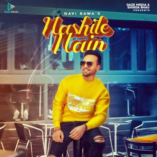 Nashile Nain Navi Bawa Mp3 Song Free Download