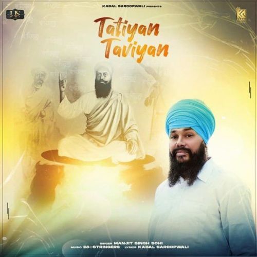 Tatiyan Taviyan Manjit Singh Sohi Mp3 Song Free Download