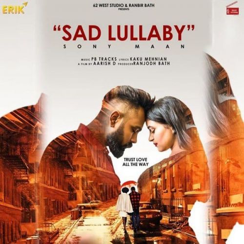 Sad Lullaby Sony Maan Mp3 Song Free Download