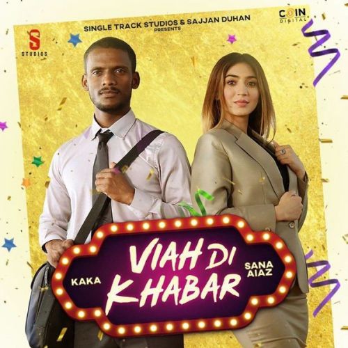 Viah Di Khabar Kaka, Sana Aiaz Mp3 Song Free Download