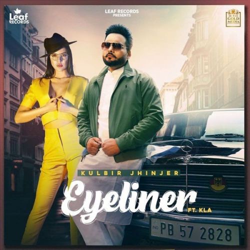 Eyeliner Kulbir Jhinjer, KLA Mp3 Song Free Download