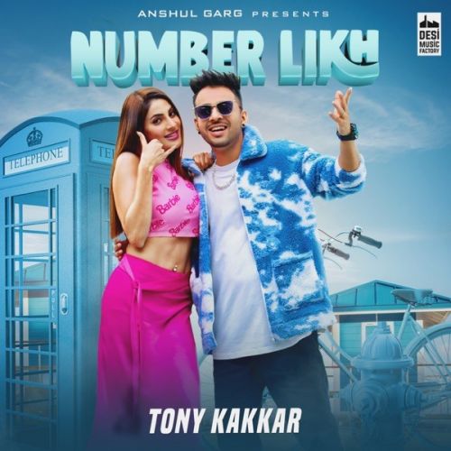 Number Likh Tony Kakkar Mp3 Song Free Download