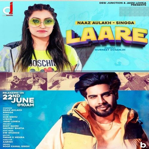Laare Singga, Naaz Aulakh Mp3 Song Free Download