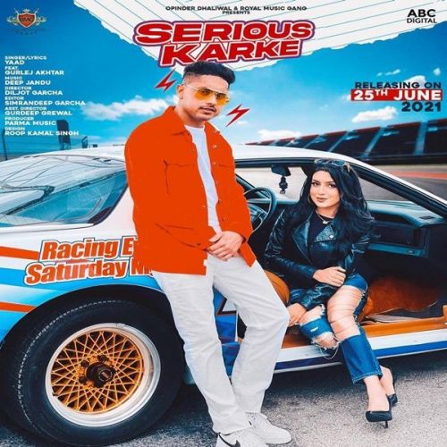 Serious Karke Gurlej Akhtar, Yaad Mp3 Song Free Download