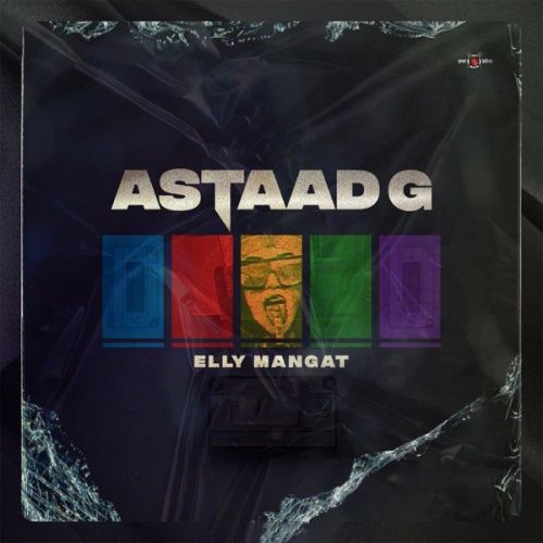 Astaad G Elly Mangat full album mp3 songs download
