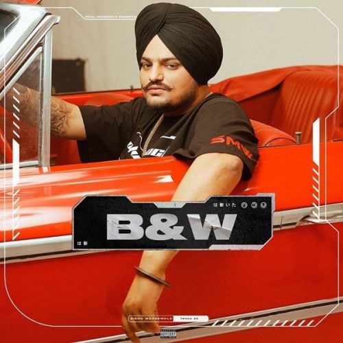 B & W Sidhu Moose Wala Mp3 Song Free Download