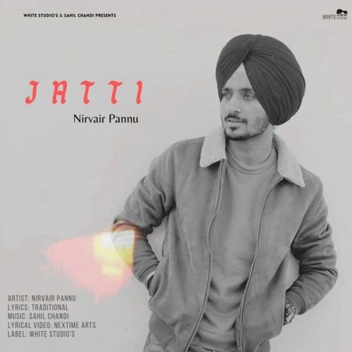 Jatti Nirvair Pannu Mp3 Song Free Download