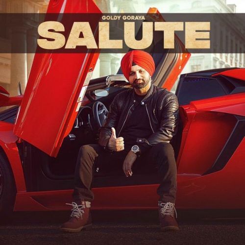 Salute Goldy Goraya Mp3 Song Free Download