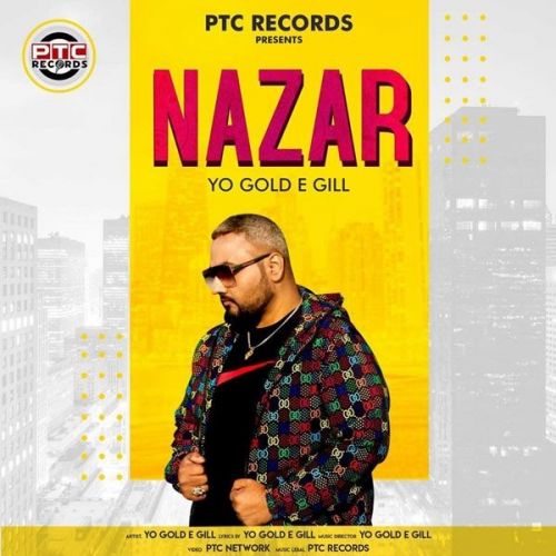 Nazar Yo Gold E Gill Mp3 Song Free Download