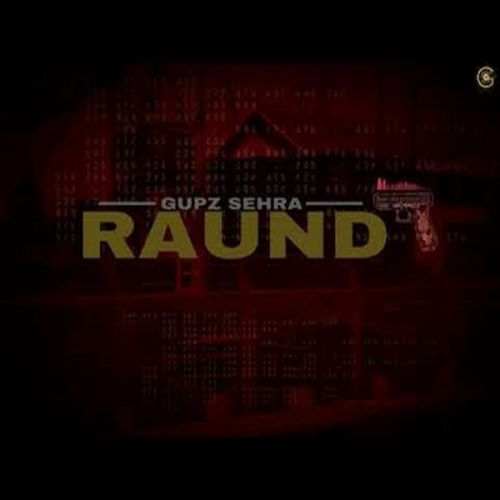 Raund Gupz Sehra Mp3 Song Free Download