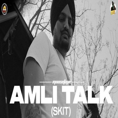 Amli Talk (Skit) Sidhu Moose Wala Mp3 Song Free Download