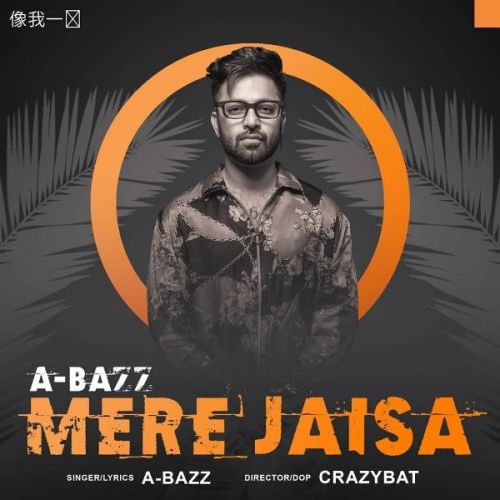 Mere Jaisa A Bazz Mp3 Song Free Download