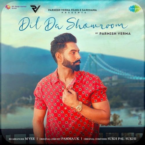 Dil Da Showroom Parmish Verma Mp3 Song Free Download