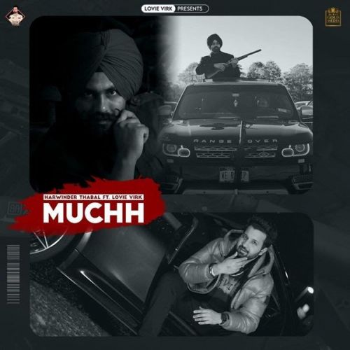 Muchh Harwinder Thabal, Lovie Virk Mp3 Song Free Download