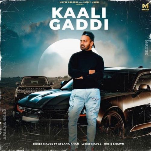 Kaali Gaddi Afsana Khan, Mavee Mp3 Song Free Download