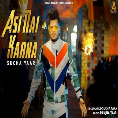 Asi Nai Karna Sucha Yaar Mp3 Song Free Download