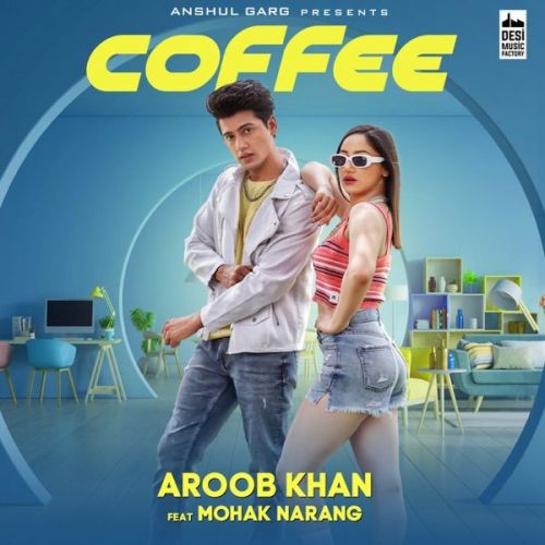 Coffee Aroob Khan Mp3 Song Free Download