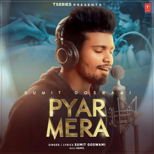 Pyar Mera Sumit Goswami Mp3 Song Free Download