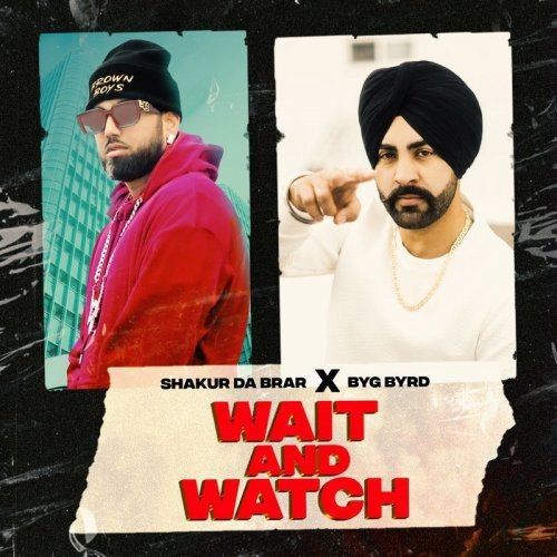 Wait And Watch Shakur Da Brar Mp3 Song Free Download