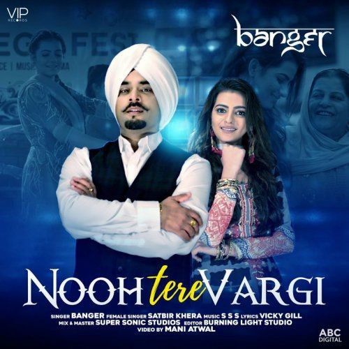 Nooh Tere Vargi Banger, Satbir Khera Mp3 Song Free Download