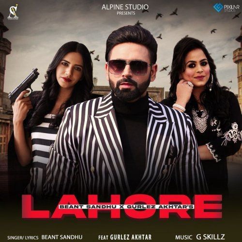 Lahore Gurlej Akhtar, Beant Sandhu Mp3 Song Free Download