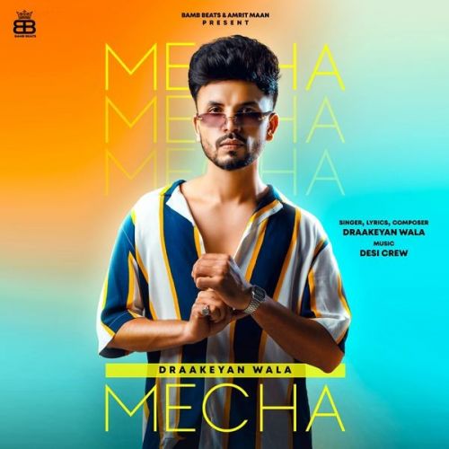 Mecha Draakeyan Wala Mp3 Song Free Download