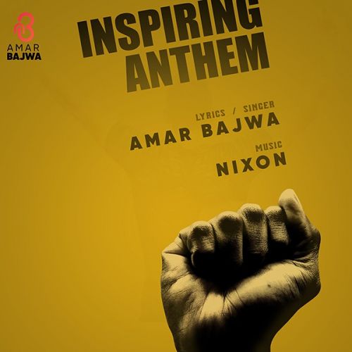 Inspiring Anthem Amar Bajwa Mp3 Song Free Download