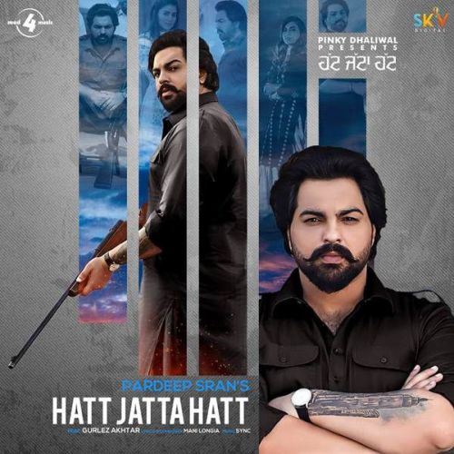 Hatt Jatta Hatt Gurlez Akhtar, Pardeep Sran Mp3 Song Free Download