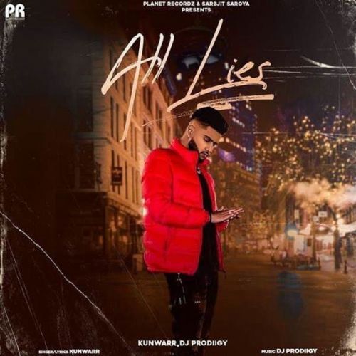 All Lies Kunwarr Mp3 Song Free Download