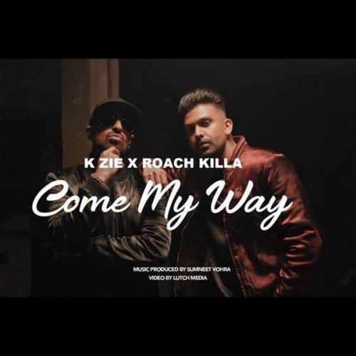 Come My Way Roach Killa, K Zie Mp3 Song Free Download