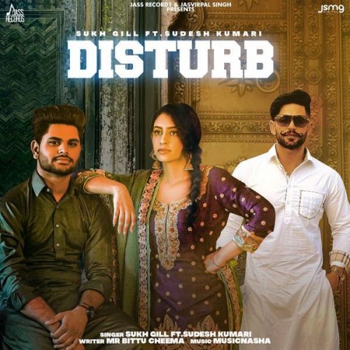 Disturb Sudesh Kumari, Sukh Gill Mp3 Song Free Download