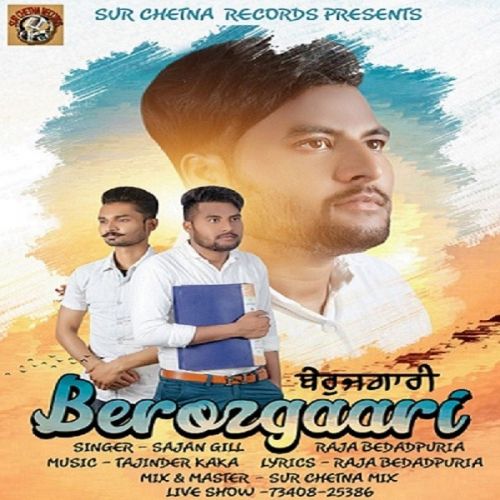 Berozgaari Sajan Gill, Raja Bedadpuria Mp3 Song Free Download