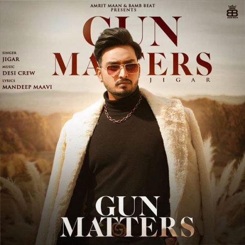 Gun Matters Gurlej Akhtar, Jigar Mp3 Song Free Download