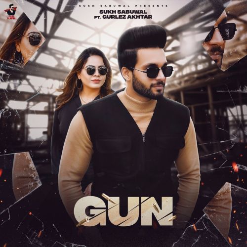 Gun Gurlez Akhtar, Sukh Sabuwal Mp3 Song Free Download