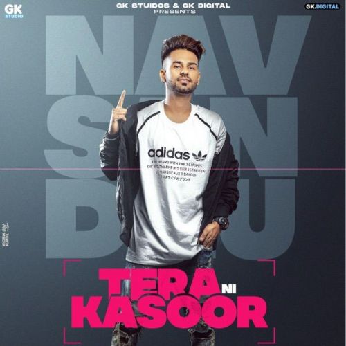 Tera Ni Kasoor Nav Sandhu Mp3 Song Free Download