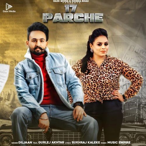 17 Parche Gurlej Akhtar, Diljaan Mp3 Song Free Download