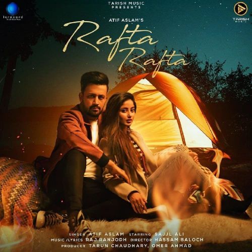 Rafta Rafta Atif Aslam Mp3 Song Free Download