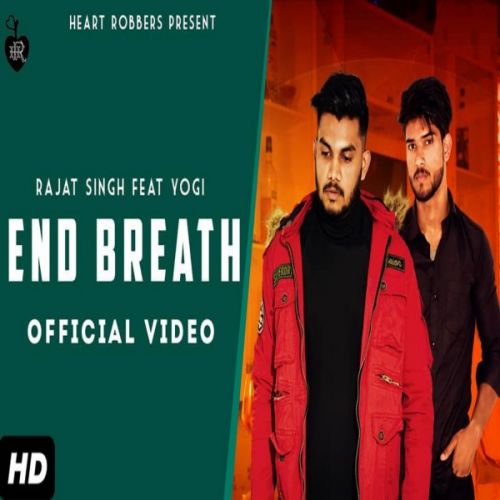 End Breath Rajat Singh, Yogi Rajput Mp3 Song Free Download