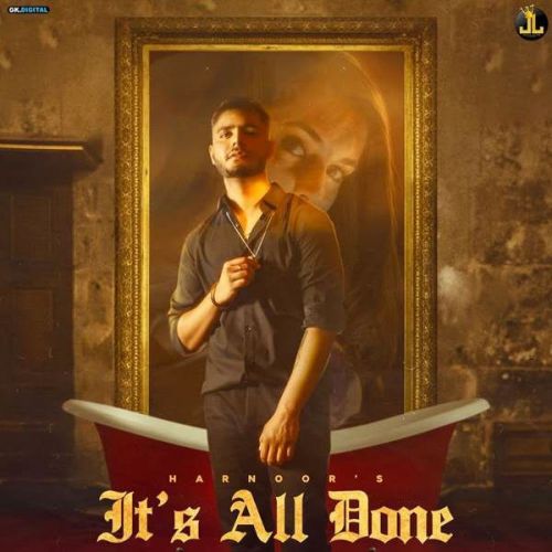 Its All Done Harnoor Mp3 Song Free Download