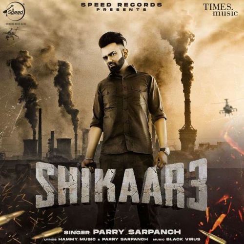 Shikaar 3 Parry Sarpanch Mp3 Song Free Download
