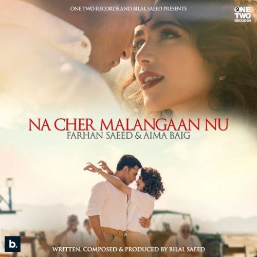 Na Cher Malangaan Nu Farhan Saeed, Aima Baig Mp3 Song Free Download
