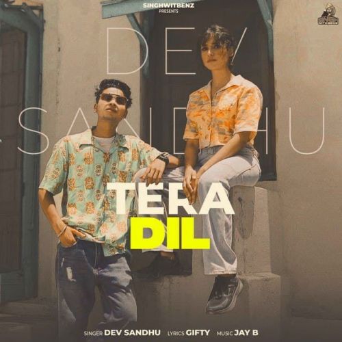 Tera Dil Dev Sandhu Mp3 Song Free Download