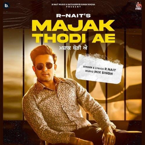 Majak Thodi Ae Gurlej Akhtar, R Nait Mp3 Song Free Download