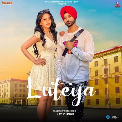 Luteya Kay v Singh Mp3 Song Free Download