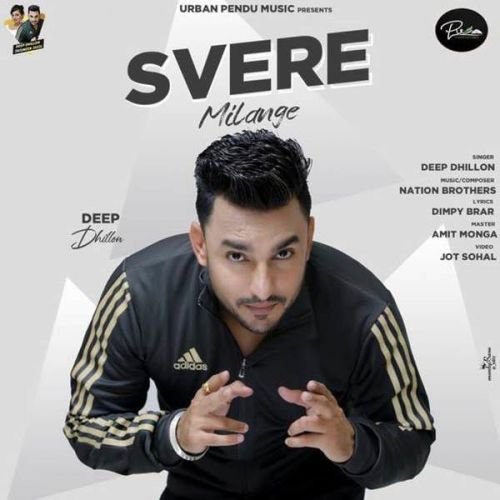 Svere Milange Deep Dhillon Mp3 Song Free Download