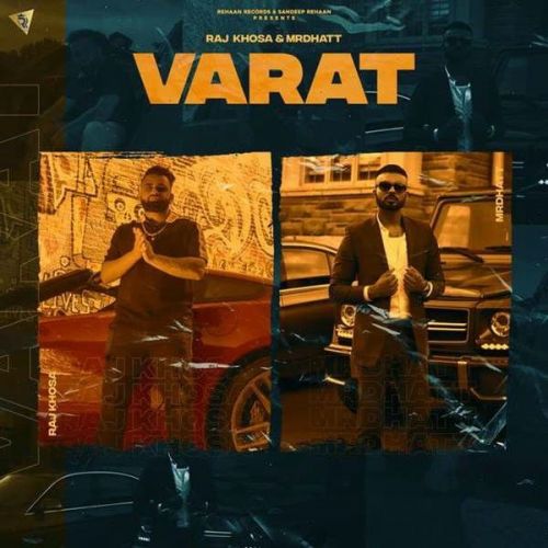 Varat Mr Dhatt, Raj Khosa Mp3 Song Free Download