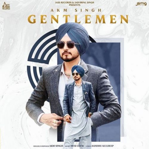 Gentlemen AKM Singh Mp3 Song Free Download