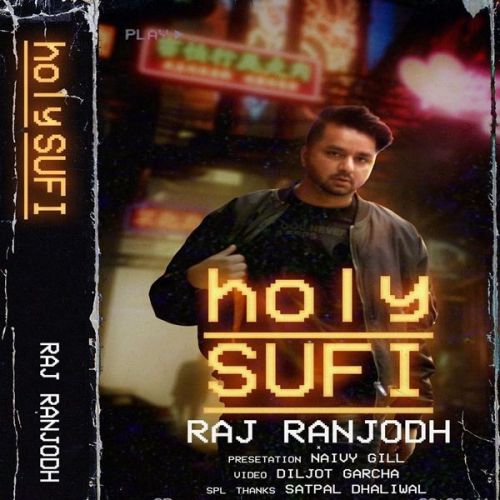 Holy Sufi Raj Ranjodh Mp3 Song Free Download