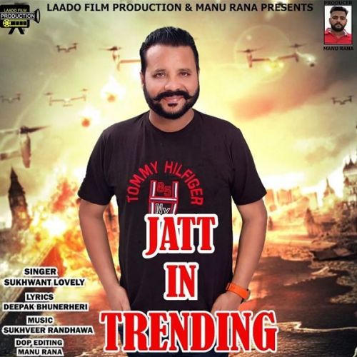 Jatt In Trending Sukhwant Lovely Mp3 Song Free Download